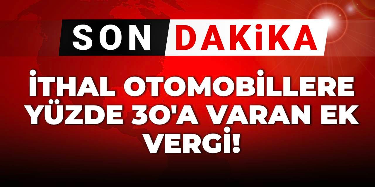 ithal otomobillere yuzde 30a varan ek vergi Ngjp2KLy