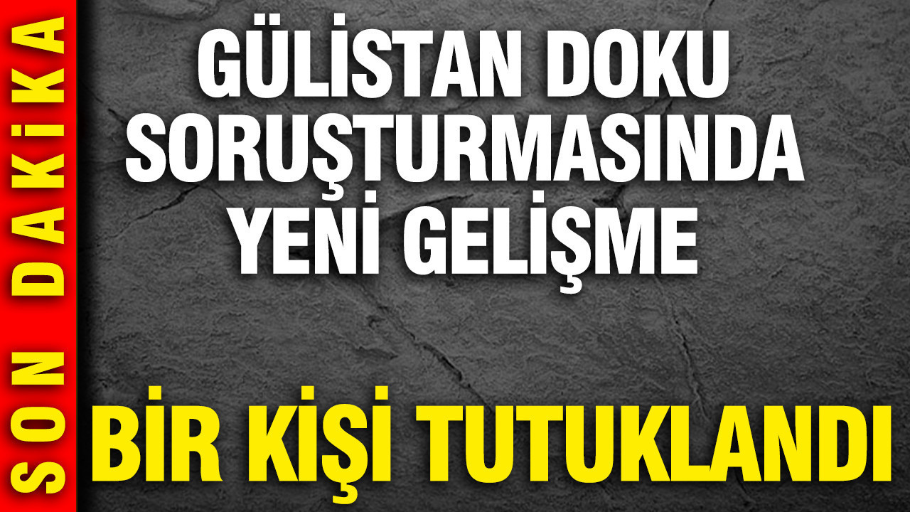 Gülistan Doku Davasında Önemli Gelişme: İhraç Edilen Polis Memuru Gözaltına Alındı