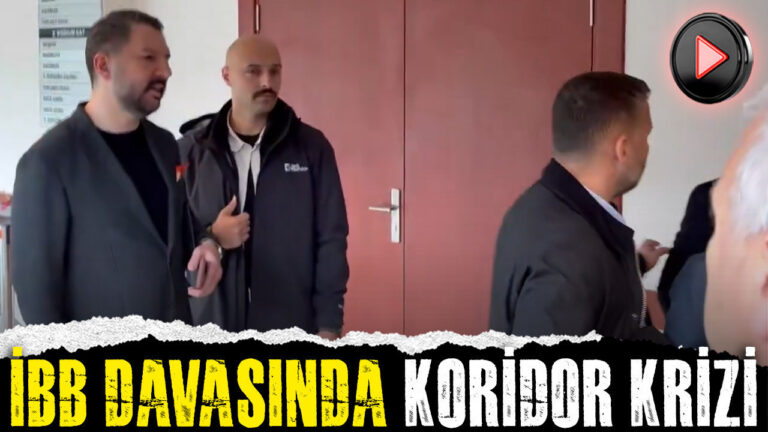 ibb-davasinda-koridor-krizi-KXxczPCQ